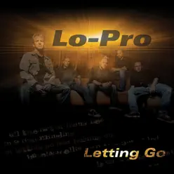 Letting Go - Single - Lo-Pro Letting Go - Single - Lo-Pro