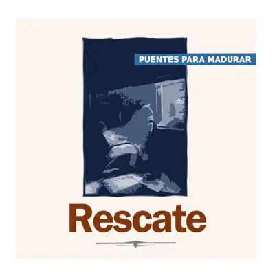 Puentes Para Madurar - Rescate