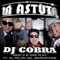 La Astuta (feat. El Pelon Del Mikrophone) - DJ Cobra, Kike Play & Nikki X lyrics