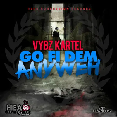 Go Fi Dem Anyweh - Single - Vybz Kartel