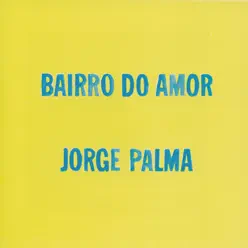 Bairro Do Amor - Jorge Palma