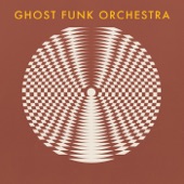 Ghost Funk Orchestra - Walk Like a Motherfucker