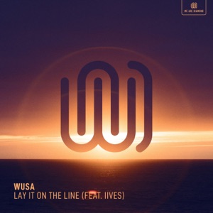 Lay It on the Line (feat. IIVES) - Single