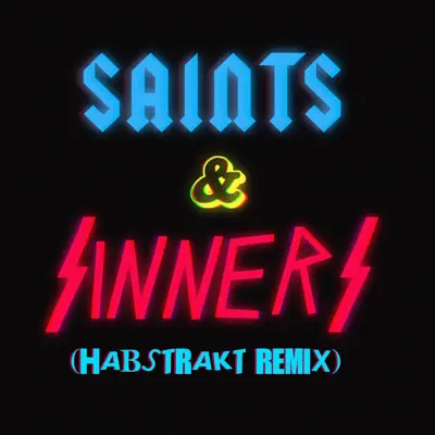 Saints & Sinners (Habstrakt Remix) - Single - Zomboy