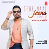 Tere Naal Jeena (Forever) - Single album lyrics, reviews, download