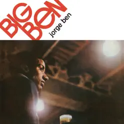 Big Ben (1965) - Jorge Ben Big Ben (1965) - Jorge Ben
