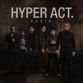 Download Mp3 Free Hyper Act Kasih | kasih single by hyper act on apple music Download Mp3 Free Hyper Act Kasih | kasih single by hyper act on apple music