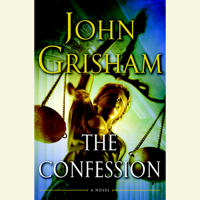 John Grisham - The Confession: A Novel (Unabridged) artwork