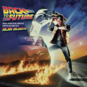Back To the Future (Original Motion Picture Score) [Expanded Edition] - Alan Silvestri