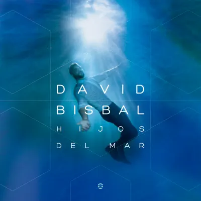 Hijos Del Mar - David Bisbal Hijos Del Mar - David Bisbal