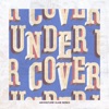 Undercover (Adventure Club Remix) - Single