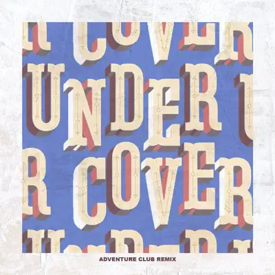 Undercover (Adventure Club Remix) - Single - Kehlani