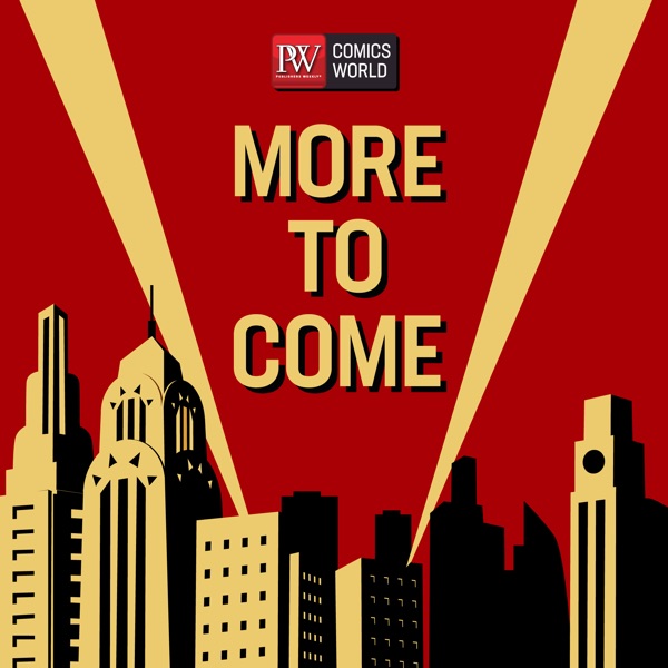PW Comics World: More To Come PW Comics World: More To Come