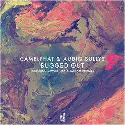 Bugged Out - Audio Bullys Bugged Out - Audio Bullys