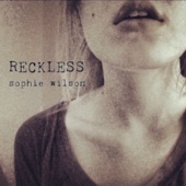 Sophie Wilson - Reckless