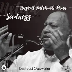 Sadness - Best Sad Qawwalies - Nusrat Fateh Ali Khan Sadness - Best Sad Qawwalies - Nusrat Fateh Ali Khan