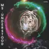 Ms. Understood - Single album lyrics, reviews, download