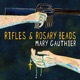 RIFLES & ROSARY BEADS cover art