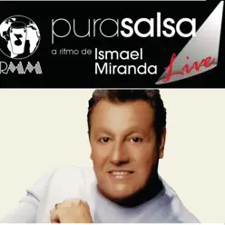 Pura Salsa Live: Ismael Miranda - Ismael Miranda