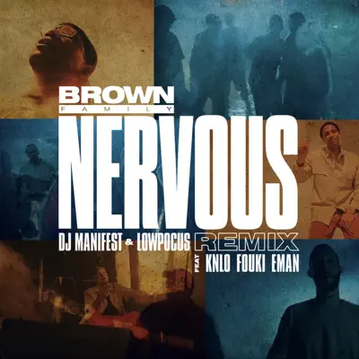 Nervous (feat. Eman, FouKi & KNLO) [DJ Manifest et Low Pocus Remix] - Single - Brown Family