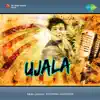 Ujala (Original Motion Picture Soundtrack) album lyrics, reviews, download