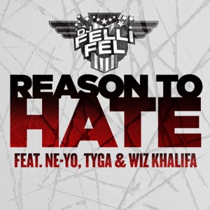 Reason to Hate (feat. Ne-Yo, Tyga & Wiz Khalifa) - Single