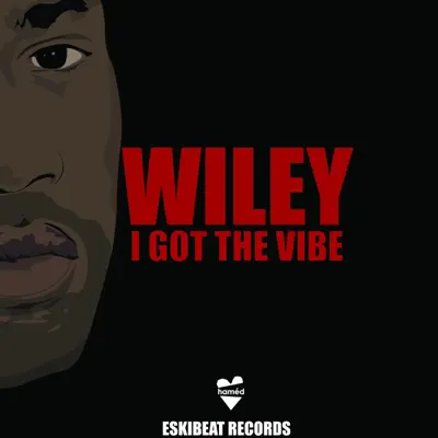 I Got the Vibe - Single - Wiley
