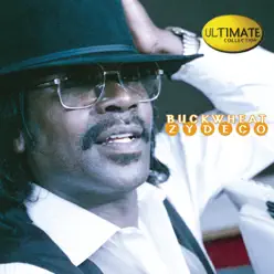 Ultimate Collection: Buckwheat Zydeco - Buckwheat Zydeco Ultimate Collection: Buckwheat Zydeco - Buckwheat Zydeco