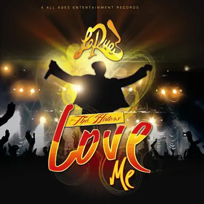 The Haters Love Me (feat. Jae'are) - Single - LaRue The Haters Love Me (feat. Jae'are) - Single - LaRue