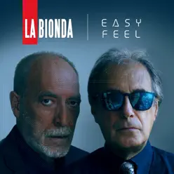 Easy Feel - Single - La Bionda Easy Feel - Single - La Bionda