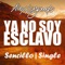 Ya No Soy Esclavo - Alex Luyando lyrics