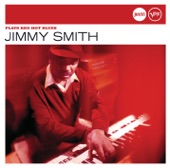 Jimmy Smith - I Just Wanna Make Love To You