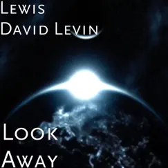 Look Away - Single by Lewis David Levin album reviews, ratings, credits