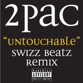 2Pac - Untouchable (Swizz Beatz Remix) [Radio Edit] [feat. Bone Thugs-n-Harmony]