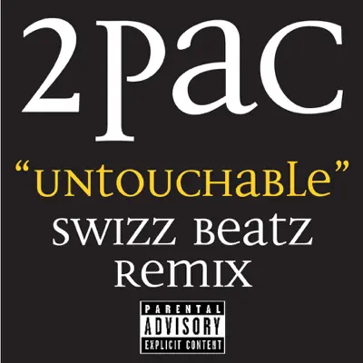Untouchable (Swizz Beatz Remix) - Single - 2pac