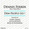 Stream & download Dem People Go (feat. Bola Belo) [Remixes] - Single