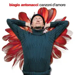 Canzoni D'amore - Biagio Antonacci
