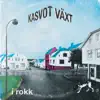 Kasvot Växt: í rokk (Live) album lyrics, reviews, download