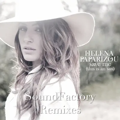 Save Me (This Is an SOS) [SoundFactory Remixes] - EP - Helena Paparizou