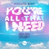 You're All That I Need - Single