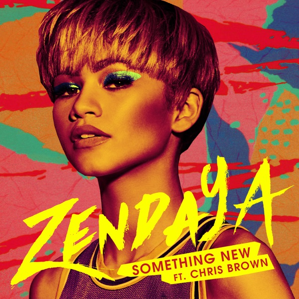 Zendaya - Something New (feat. Chris Brown)
