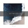 Set Me Free - Single