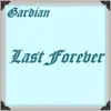 Last Forever - Single album lyrics, reviews, download