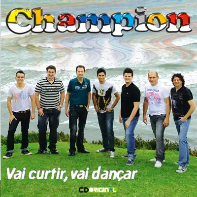 Vai Curtir, Vai Dançar - Banda Champion