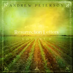 Resurrection Letters, Vol. 2 - Andrew Peterson