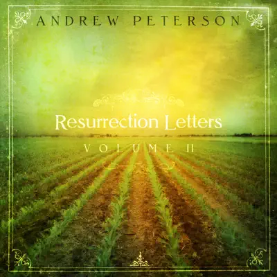 Resurrection Letters, Vol. 2 - Andrew Peterson