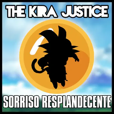 Sorriso Resplandecente (Abertura de "Dragon Ball GT") - Single - The Kira Justice