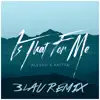 Stream & download Is That For Me (3LAU Remix) - Single