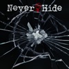 Never Hide