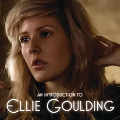 An Introduction to Ellie Goulding - Single - Ellie Goulding